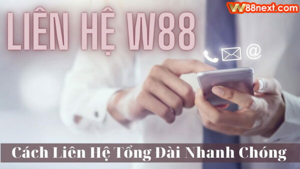 Các hình thức liên hệ W88