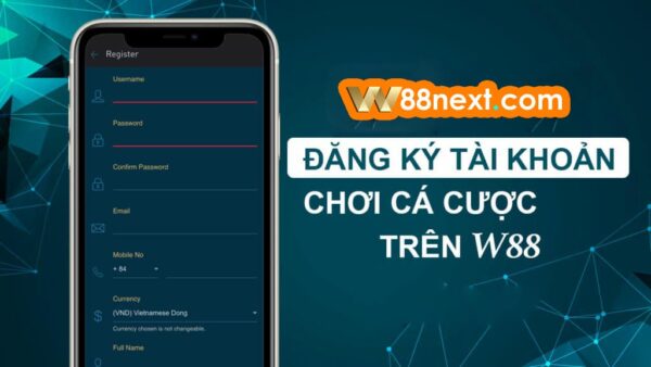 Hướng dẫn đăng ký W88 siêu tốc