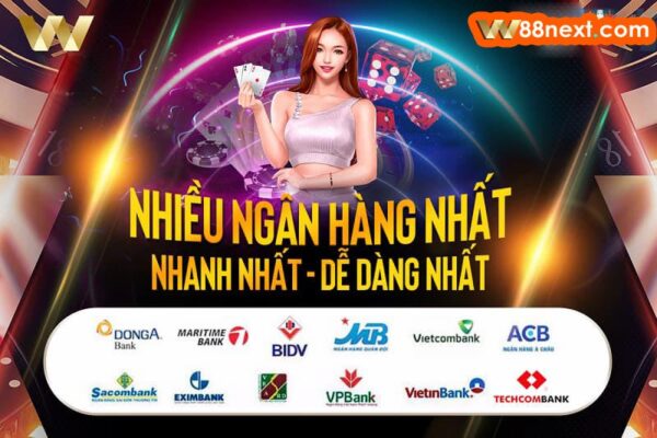 W88 hỗ trợ ngân hàng nào